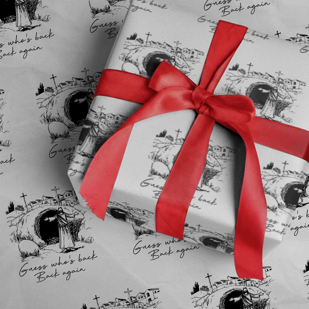 Guess Who's Back Back Again Wrapping Paper Roll Funny Easter Jesus Christian TS14 White Print Your Wear