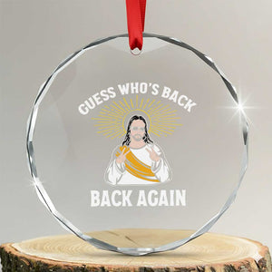 Guess Whos Back Crystal Glass Ornament Funny Easter Jesus TS10 Transparent Glass 3'' Circle Print Your Wear