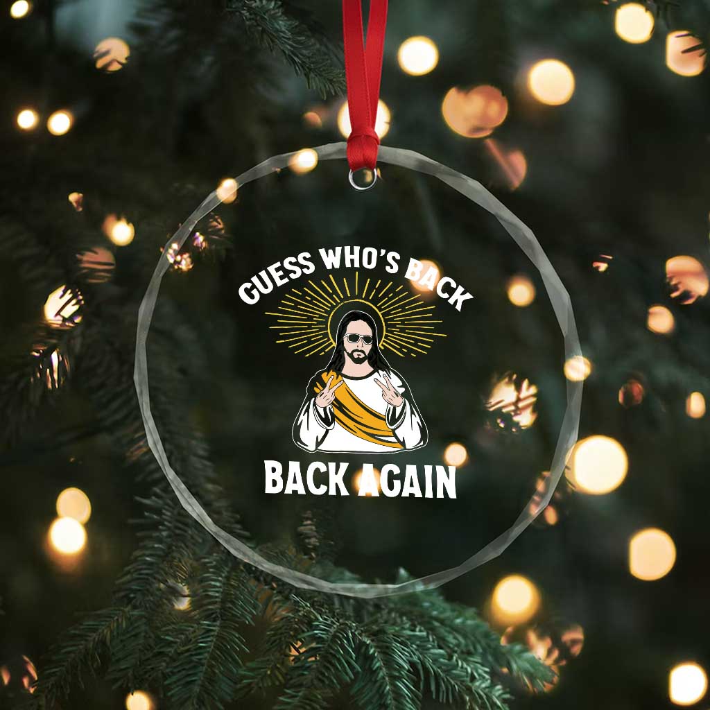 Guess Whos Back Crystal Glass Ornament Funny Easter Jesus TS10 Print Your Wear