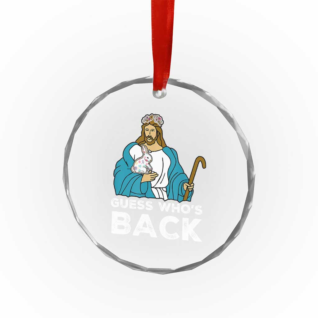 Guess Whos Back Crystal Glass Ornament Funny Religious Jesus Back Cute Bunny TS10 Print Your Wear