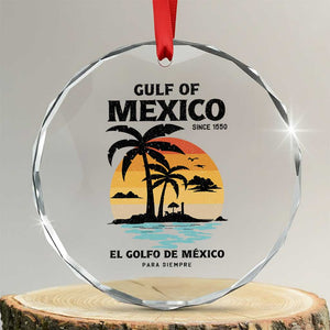 Gulf of Mexico Forever Since 1550 Crystal Glass Ornament Golfo De Mexico Para Siempre Retro Beach TS02 Transparent Glass 3'' Circle Print Your Wear