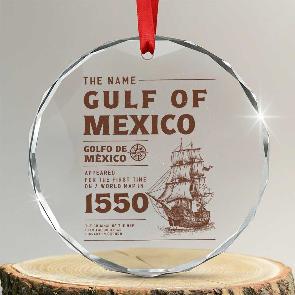 Gulf of Mexico Name Origin 1550 Crystal Glass Ornament Sailing Ship Retro Vintage TS02 Transparent Glass 3'' Circle Print Your Wear