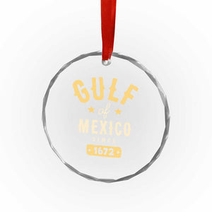 Gulf of Mexico Since 1672 Crystal Glass Ornament Golfo de Mexico Classic Vintage TS02 Print Your Wear