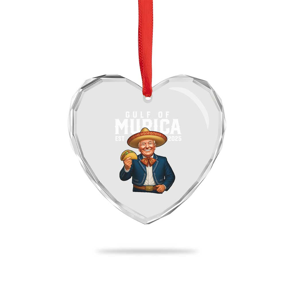 Gulf of Murica Est. 2025 Heart Crystal Glass Ornament Funny Trump Sombrero Taco Parody TS02 Print Your Wear