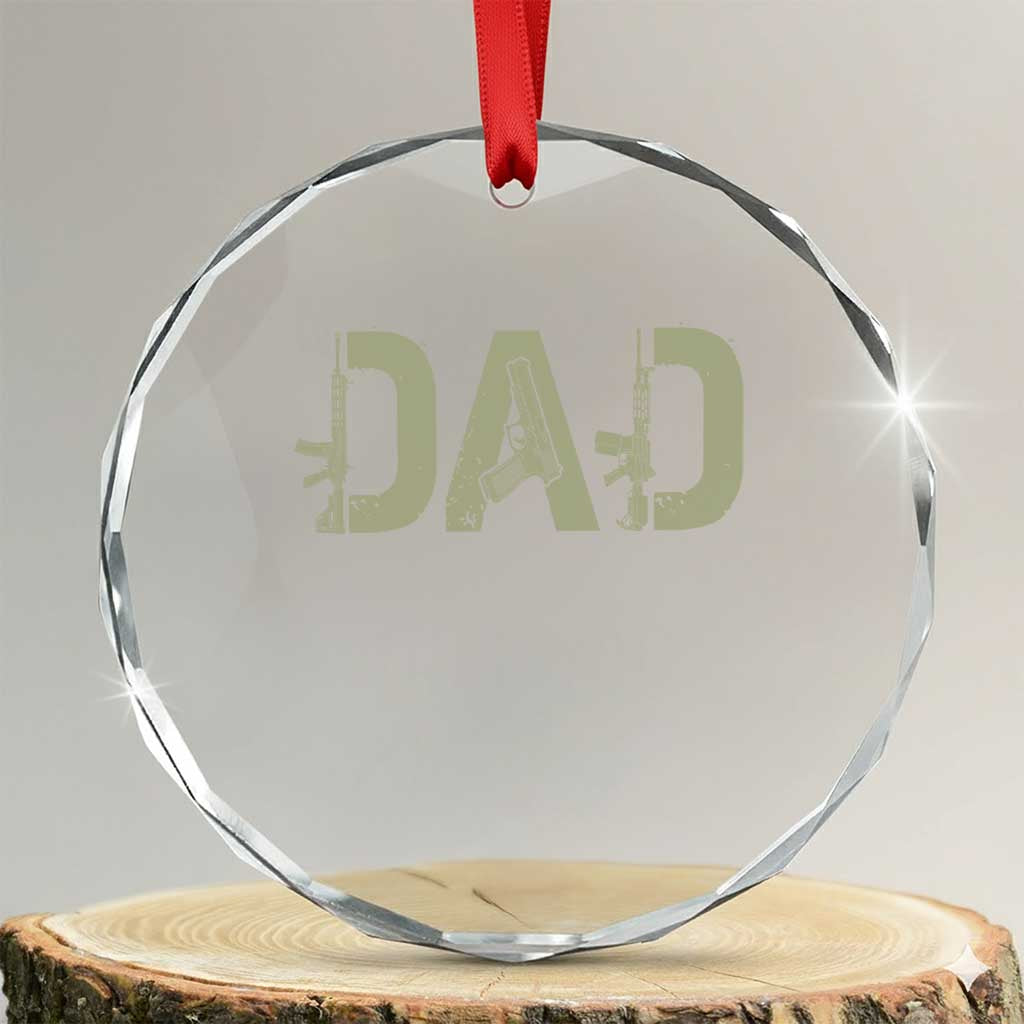 Gun Lover Dad Crystal Glass Ornament Funny Hunter Dad Fathers Day Gift TS12 Transparent Glass 3'' Circle Print Your Wear