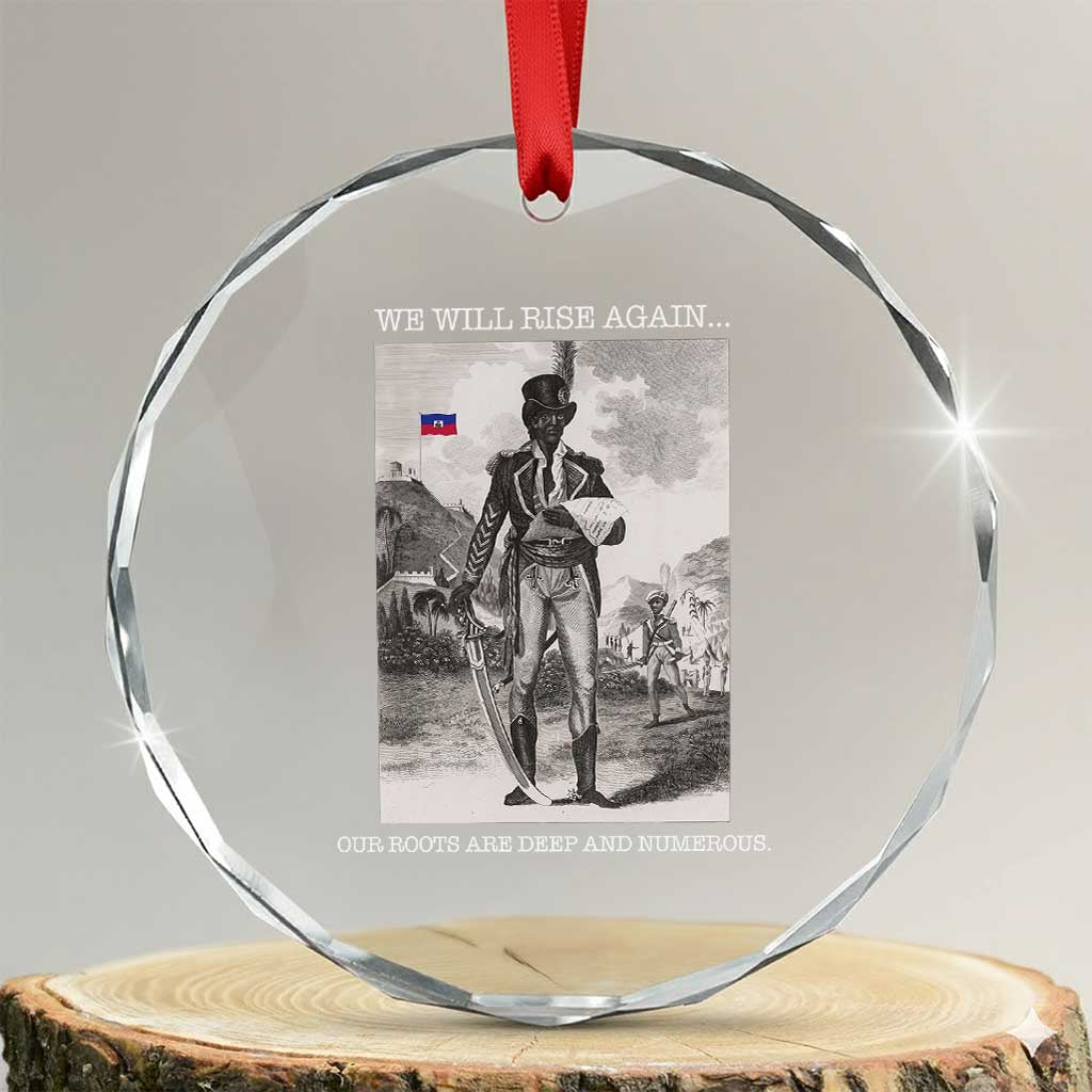 Haitian Revolution Toussaint Louverture Crystal Glass Ornament We Will Rise Again Historic Graphic TS02 Transparent Glass 3'' Circle Print Your Wear