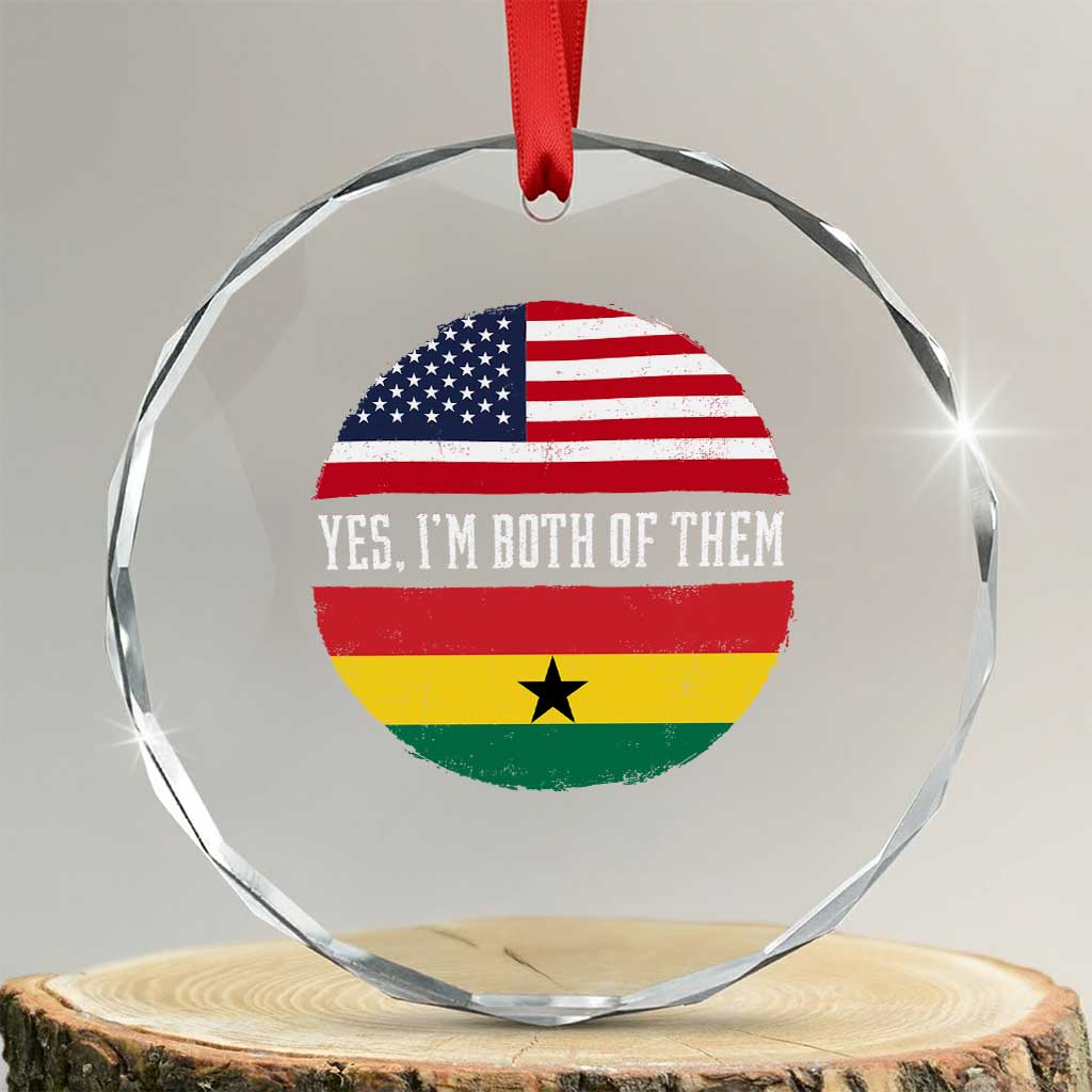 Half American Half Ghanaian Crystal Glass Ornament Pride Ghanese Roots USA Flag Ghana Heritage Yes Im Both Of Them TS10 Transparent Glass 3'' Circle Print Your Wear