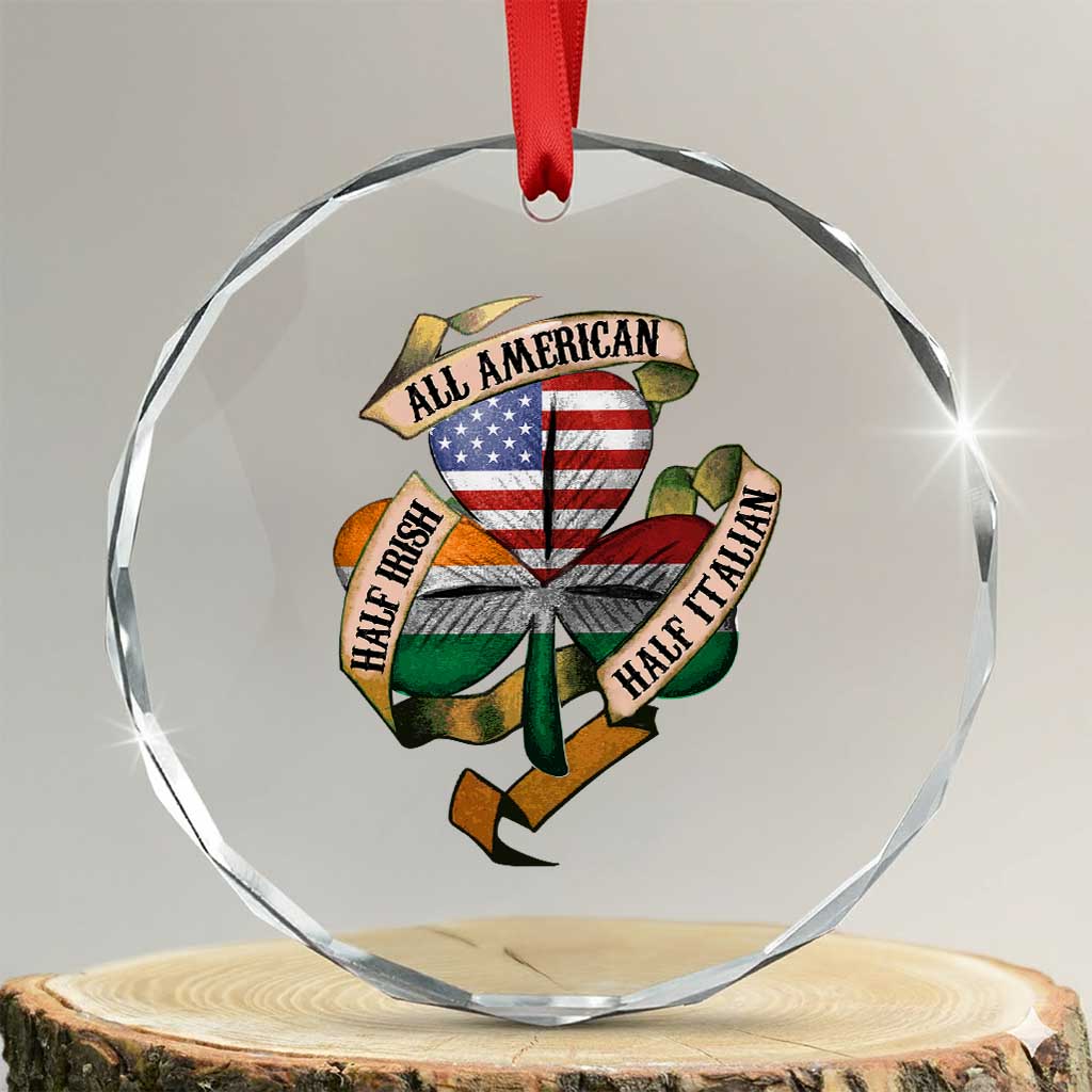 Half Irish Half Italian All American Crystal Glass Ornament Vintage Flag Shamrock Heritage TS11 Transparent Glass 3'' Circle Print Your Wear