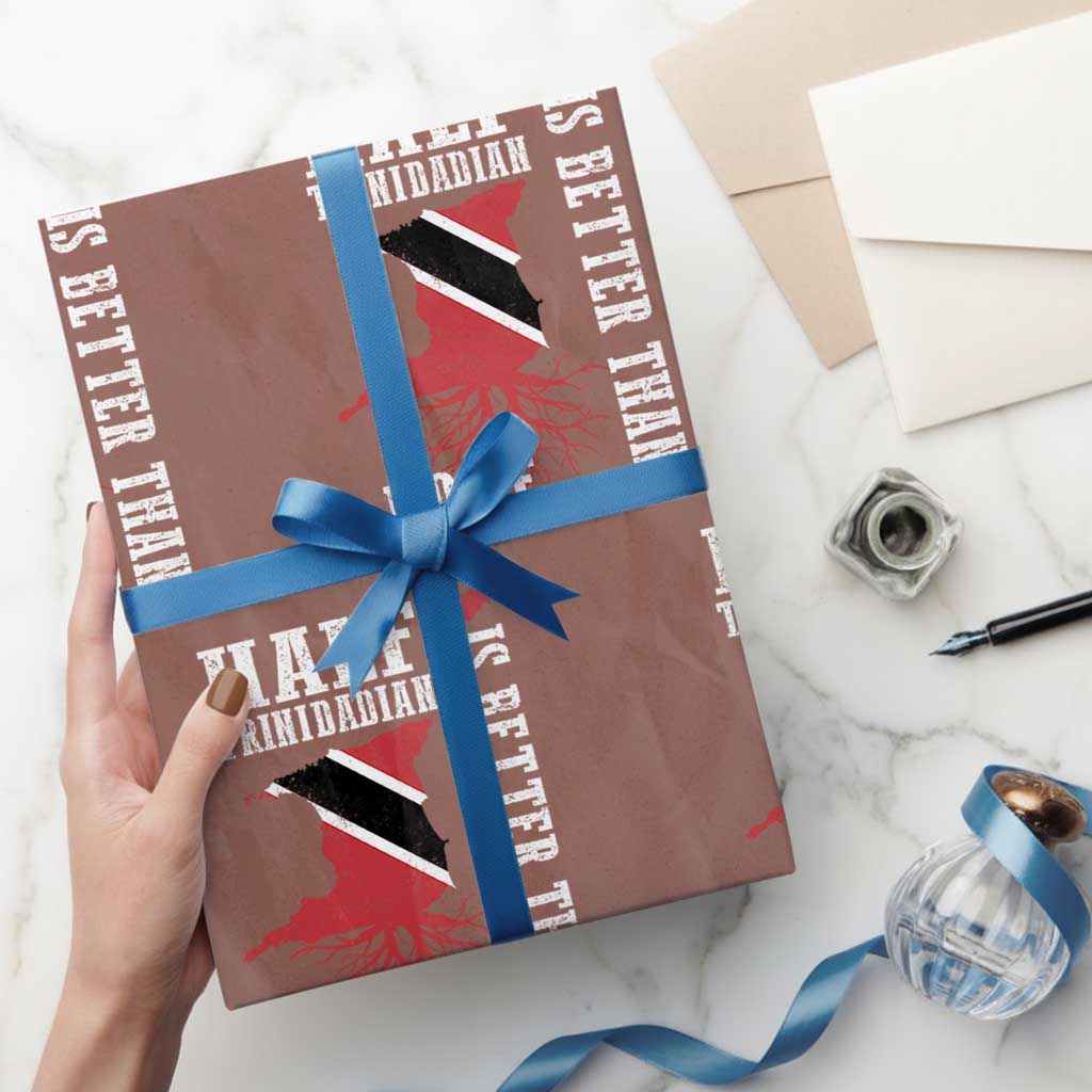 Half Trinidadian Wrapping Paper Roll Is Better Than None Trini Pride TS10 Mocha Print Your Wear