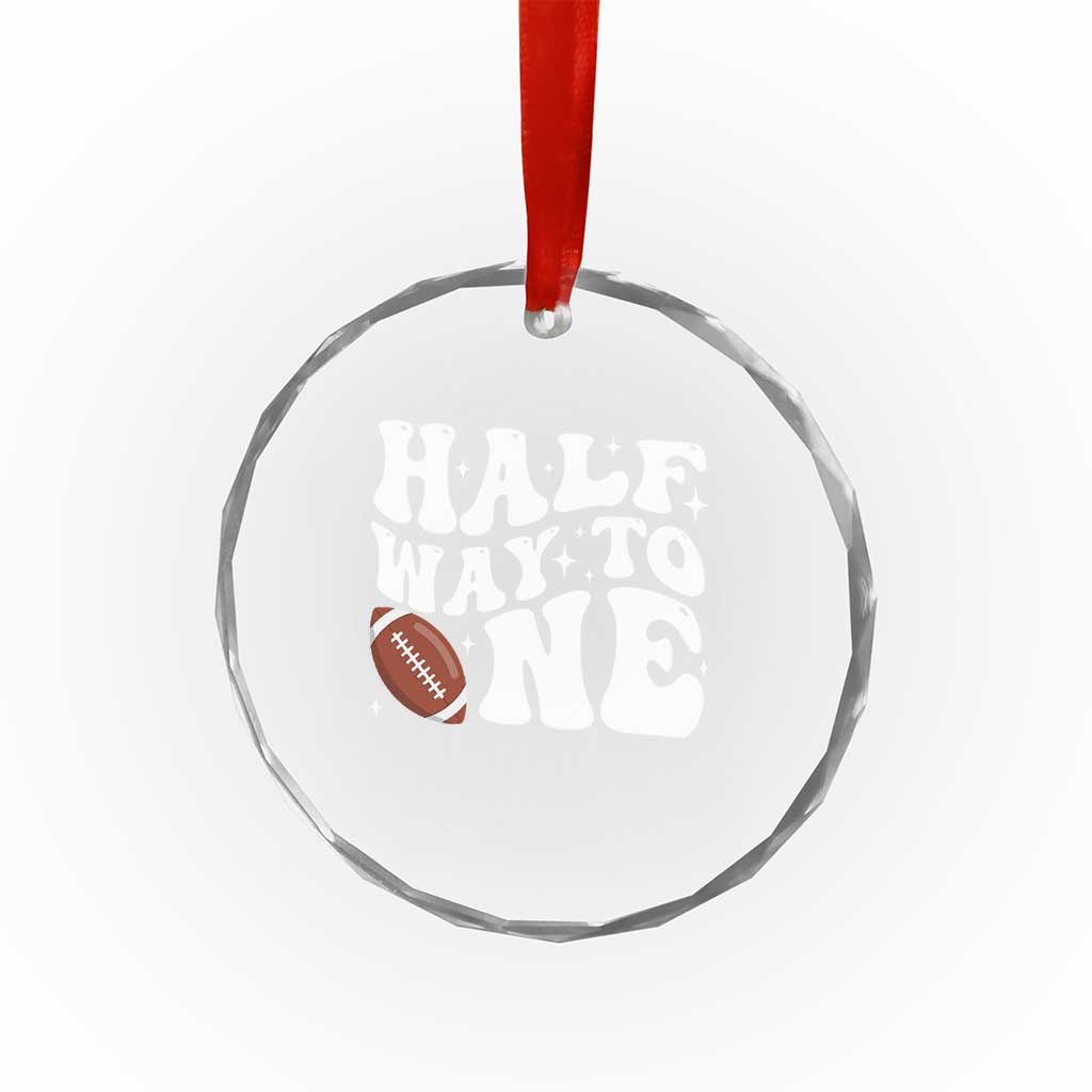 Half Way To One Crystal Glass Ornament 1/2 Birthday Baby Boy Football TS10 Print Your Wear