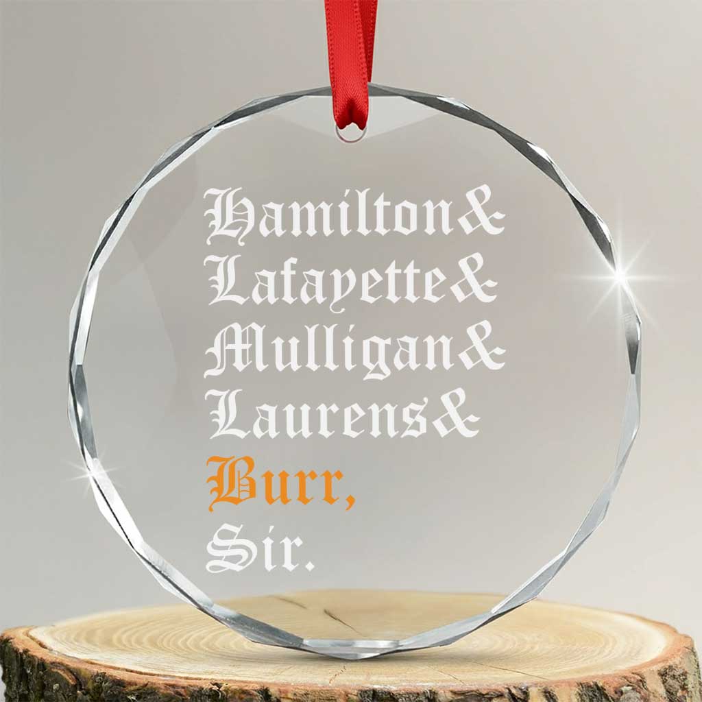 Hamilton Laurens Lafayette Mulligan Burr Sir Crystal Glass Ornament TS10 Transparent Glass 3'' Circle Print Your Wear
