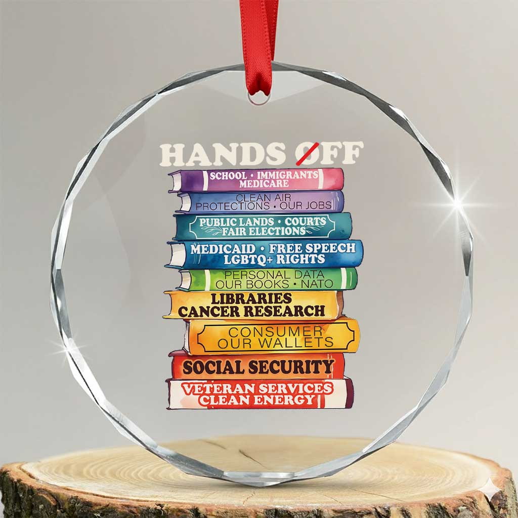 Hands Off Crystal Glass Ornament Social Security And Medicare Protest Colorful Books - Print Your Wear