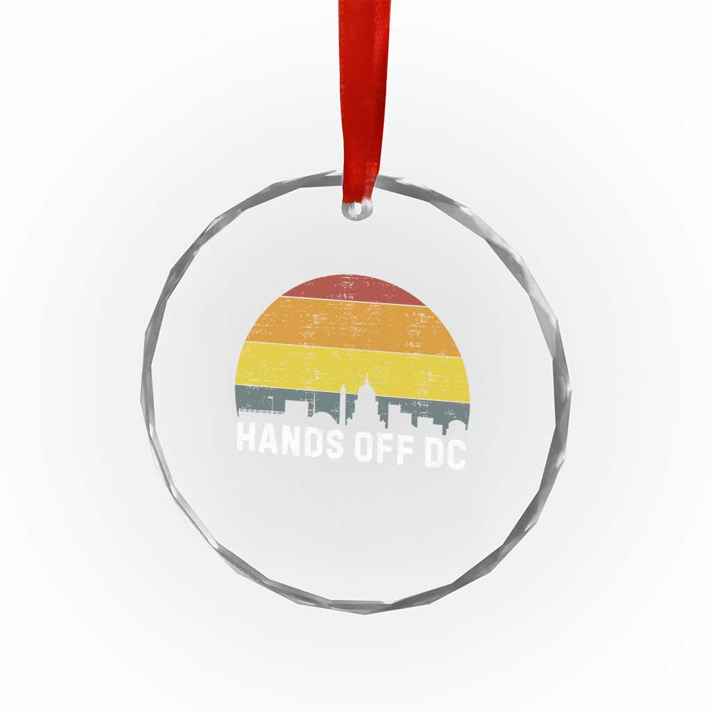 Hands Off DC Crystal Glass Ornament Retro Washington D.C. Skyline TS02 Transparent Glass 3'' Circle Print Your Wear