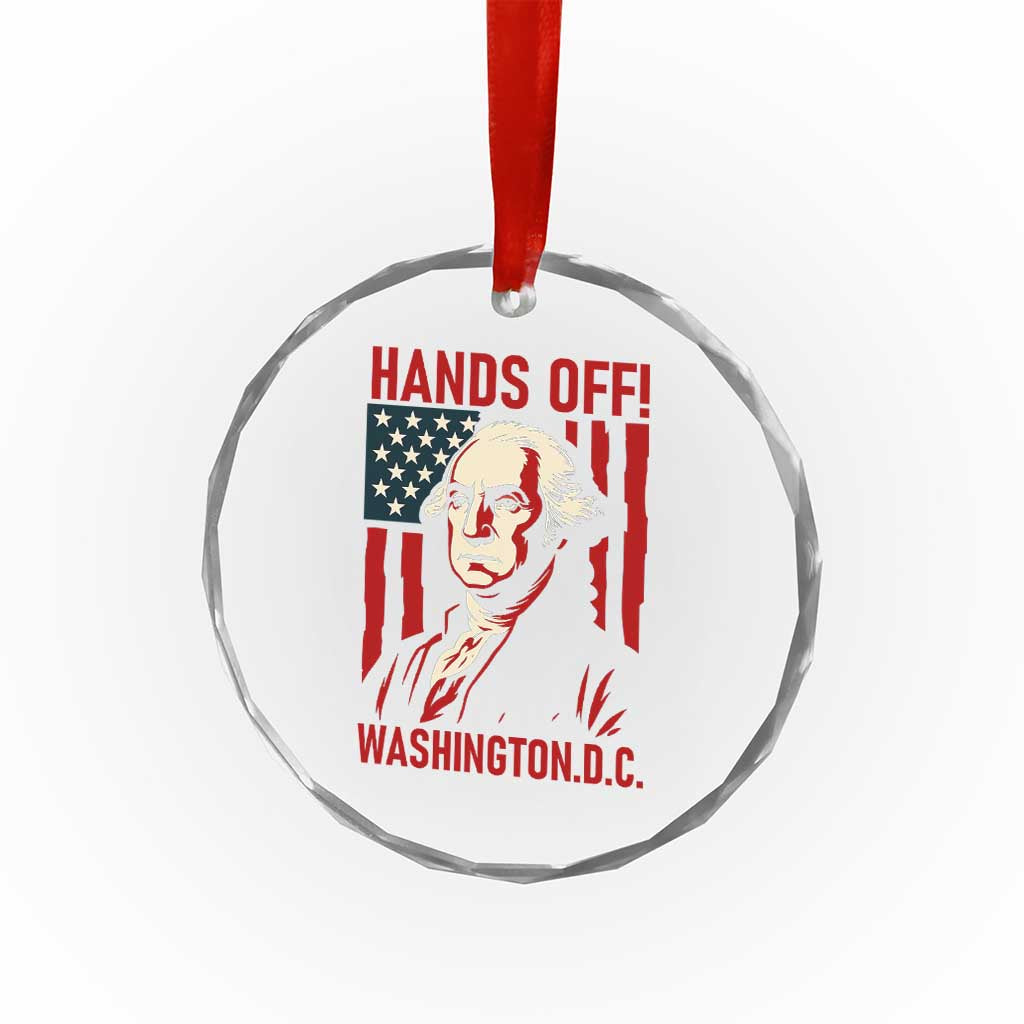 Hands Off DC Patriotic Crystal Glass Ornament George Washington American Flag TS02 Transparent Glass 3'' Circle Print Your Wear