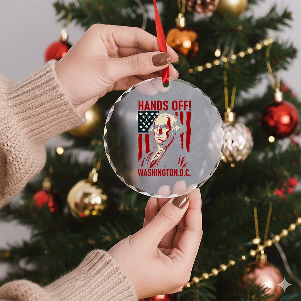 Hands Off DC Patriotic Crystal Glass Ornament George Washington American Flag TS02 Print Your Wear