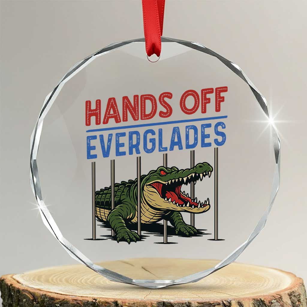 Hands Off Everglades Crystal Glass Ornament Alligator Protest TS02 Transparent Glass 3'' Circle Print Your Wear
