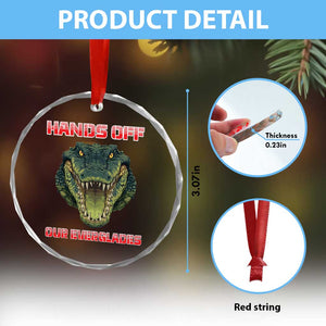 Hands Off Our Everglades Crystal Glass Ornament Fierce Alligator Protest TS02 Print Your Wear