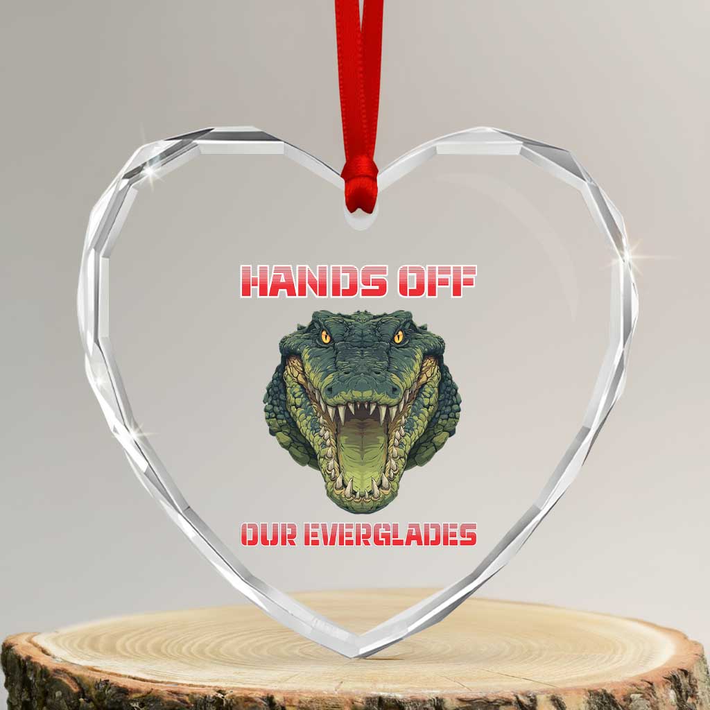 Hands Off Our Everglades Heart Crystal Glass Ornament Fierce Alligator Protest TS02 Transparent Glass 3'' Heart Print Your Wear