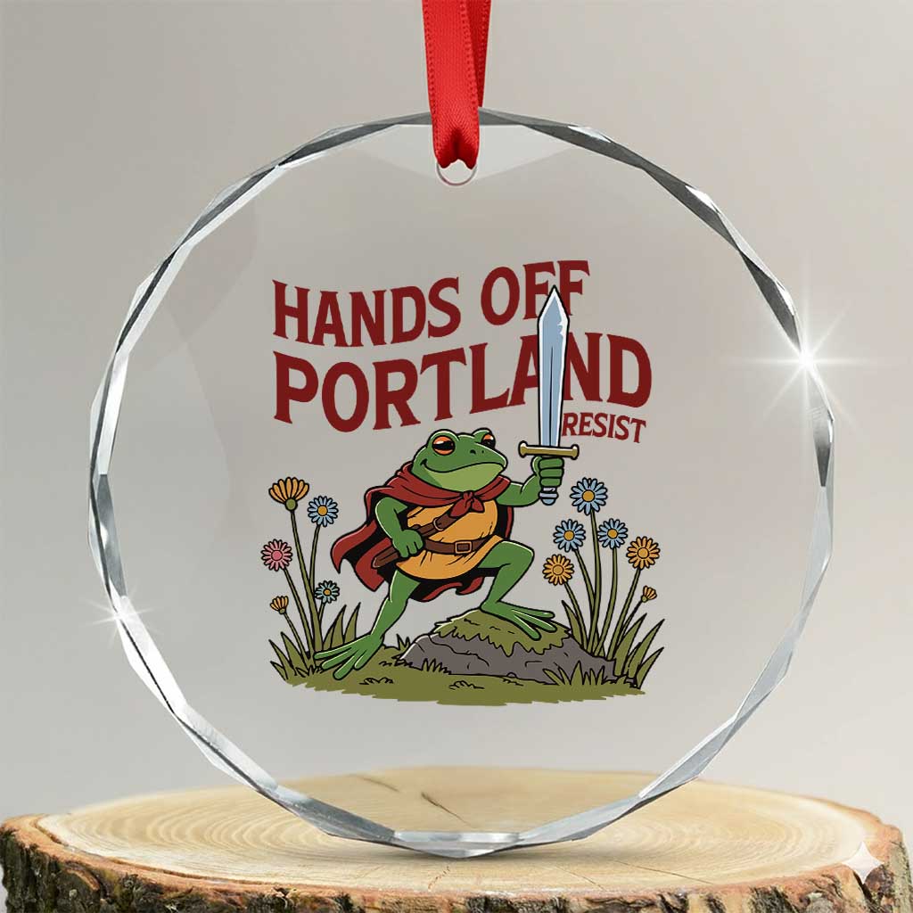 Hands Off Portland Sword Frog Crystal Glass Ornament Freedom Fighters Hero Resist TS02 Transparent Glass 3'' Circle Print Your Wear