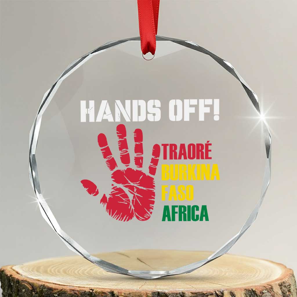 Hands Off Traoré Burkina Faso Africa Crystal Glass Ornament TS02 Transparent Glass 3'' Circle Print Your Wear