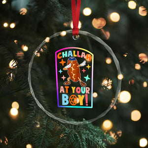 Hanukkah Challah At Ya Boy Crystal Glass Ornament Funny Holiday Gift TS12 Print Your Wear
