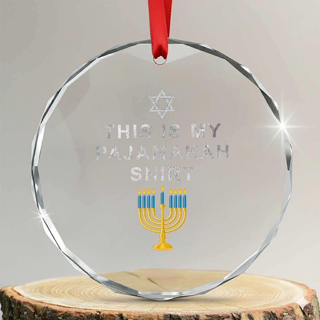 Hanukkah Crystal Glass Ornament This Is My Pajamakah ornamentChanukah Jewish Menorah TS11 Transparent Glass 3'' Circle Print Your Wear