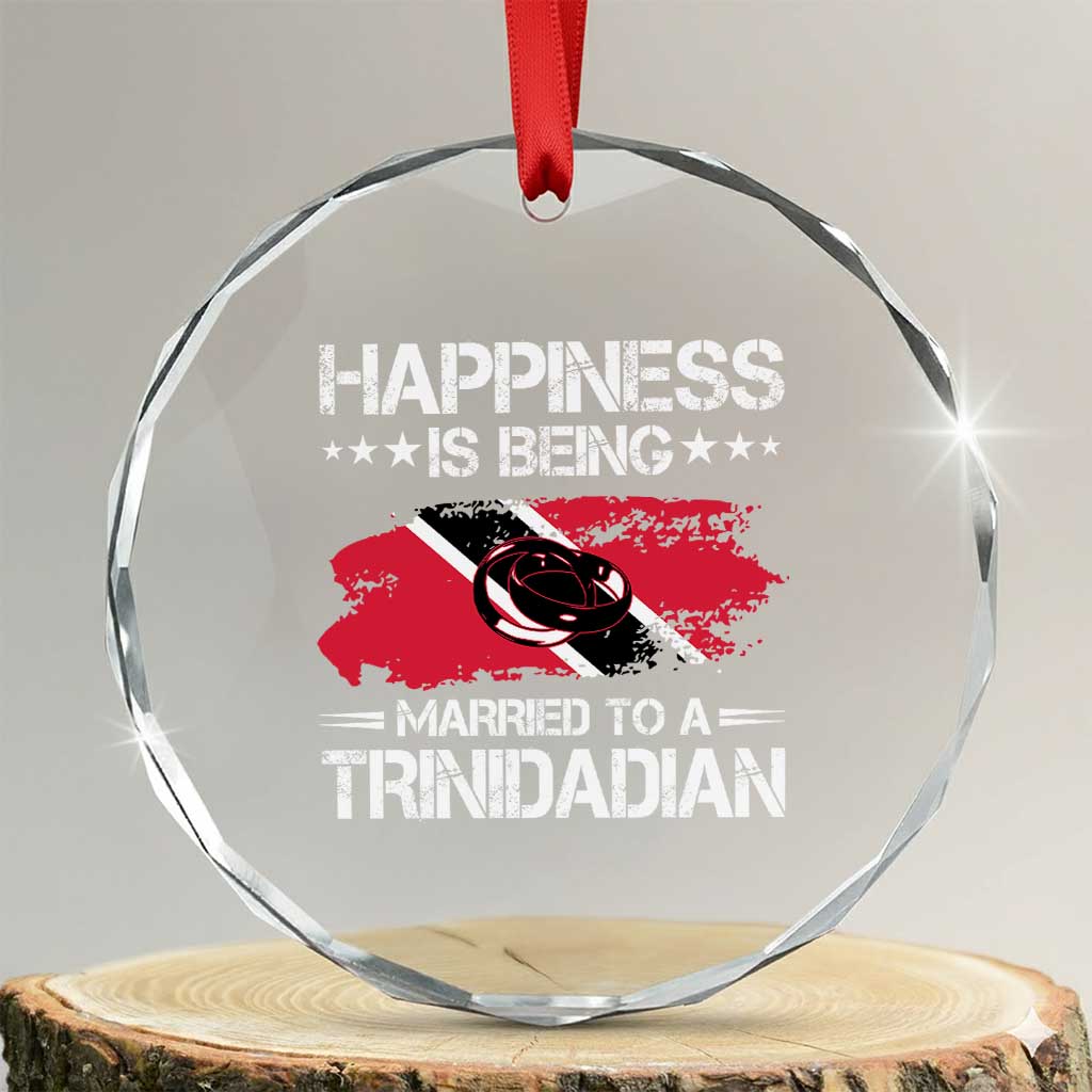 Happiness Is Being Married to a Trinidadian Crystal Glass Ornament Trinidad & Tobago Flag Couples Gift TS10 Transparent Glass 3'' Circle Print Your Wear
