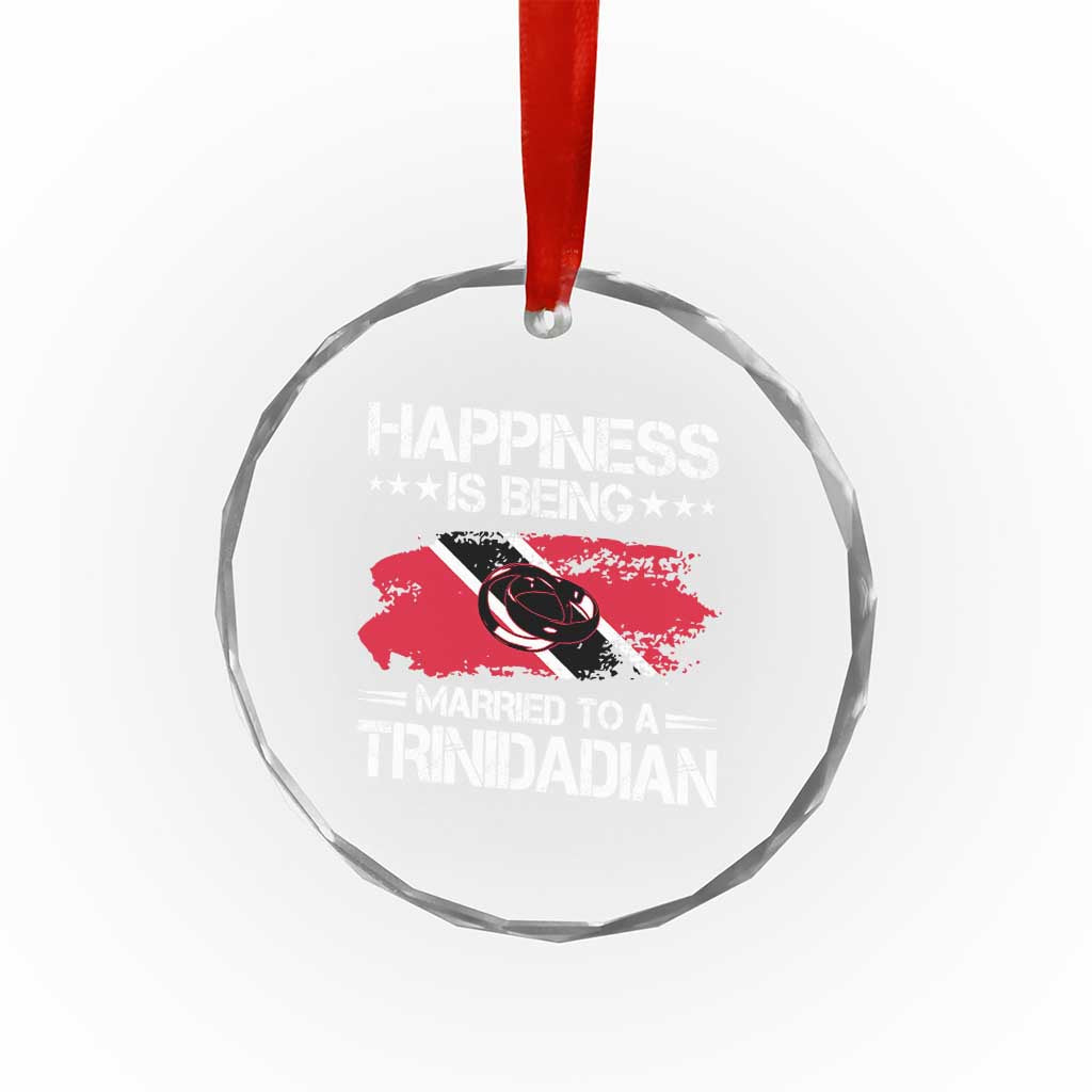 Happiness Is Being Married to a Trinidadian Crystal Glass Ornament Trinidad & Tobago Flag Couples Gift TS10 Transparent Glass 3'' Circle Print Your Wear