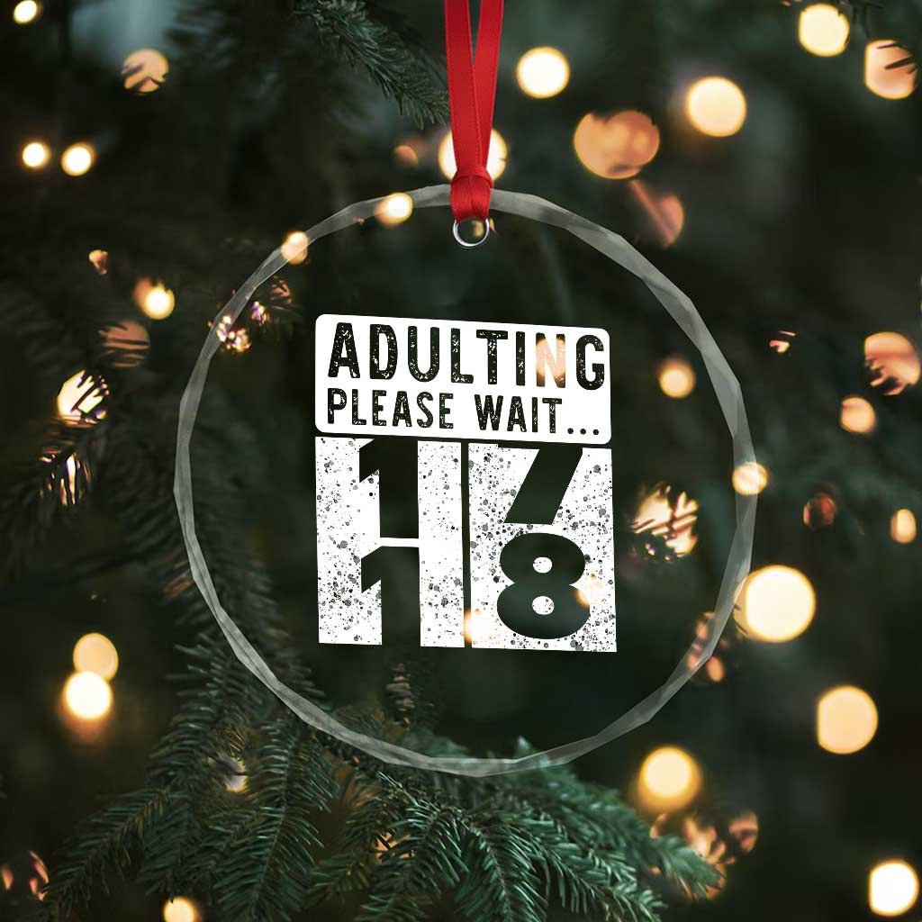 Happy 18th Birthday Crystal Glass Ornament Adulting Please Wait 18 Year Old Bday Gifts TS10 Print Your Wear