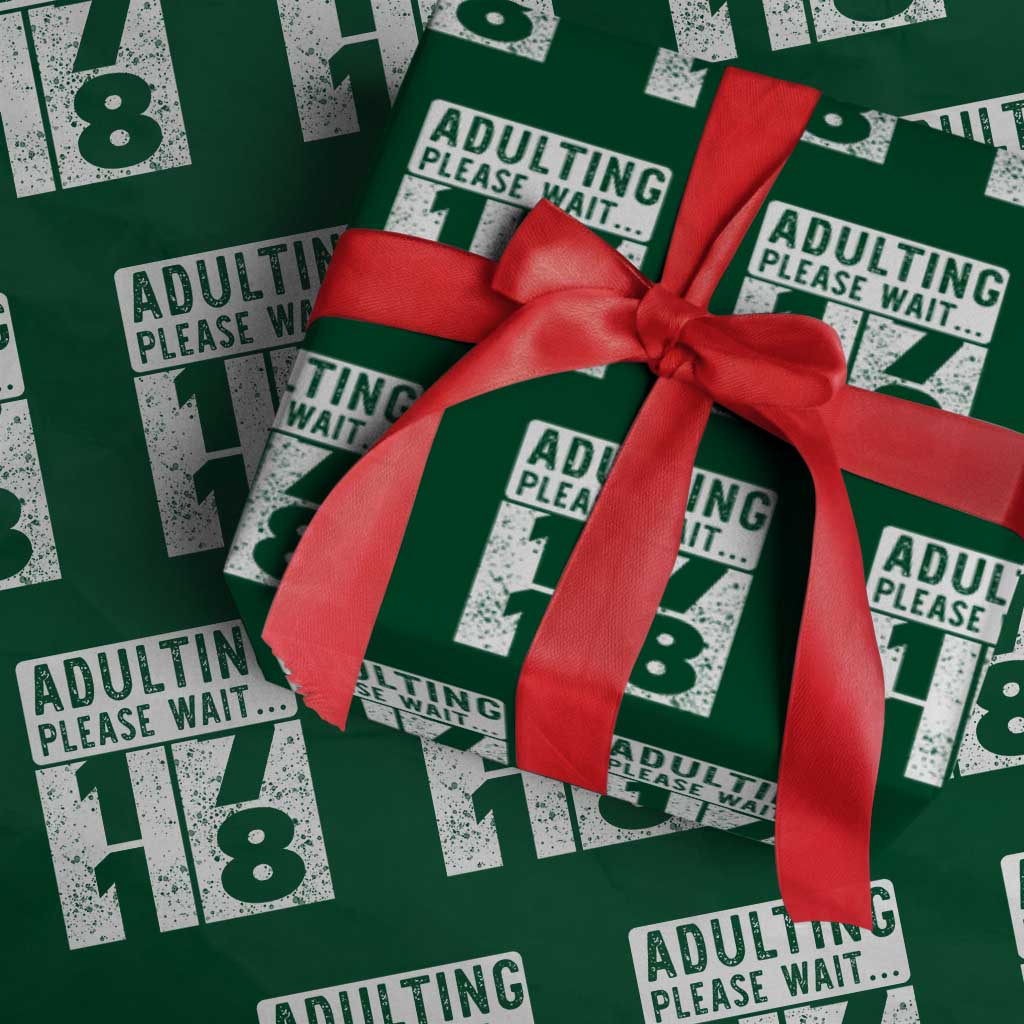 Happy 18th Birthday Wrapping Paper Roll Adulting Please Wait 18 Year Old Bday Gifts TS10 Green Print Your Wear