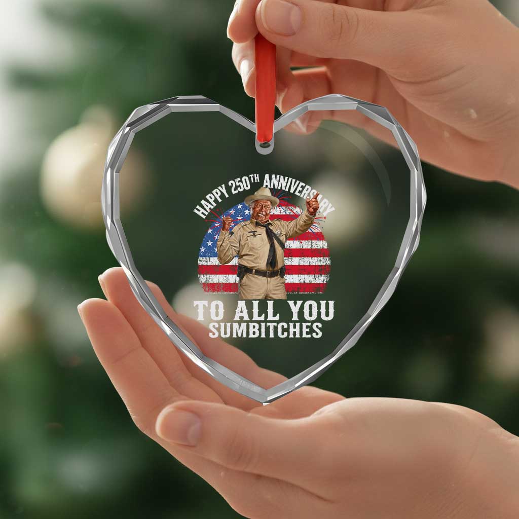 Happy 250th Anniversary To All You Sumbitches Heart Crystal Glass Ornament Funny Smokey Patriotic 70s Movie The Bandit