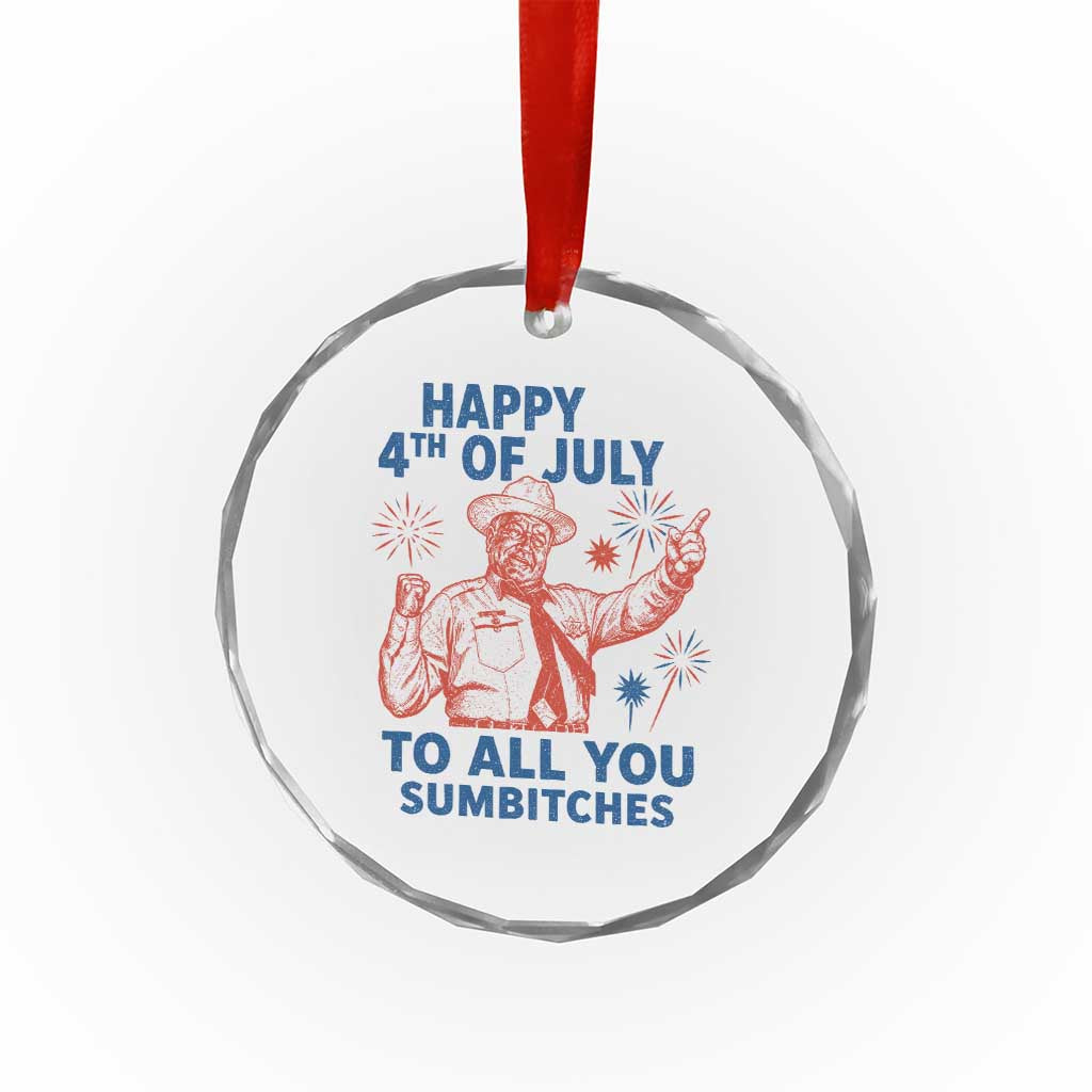 Happy 4th Of July To All You Sumbitches Crystal Glass Ornament Funny Independence Day Meme TS10 Print Your Wear