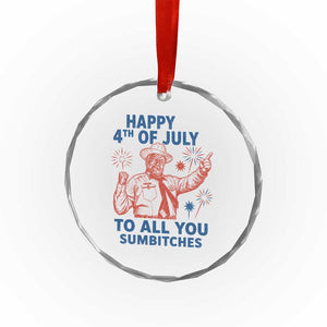 Happy 4th Of July To All You Sumbitches Crystal Glass Ornament Funny Independence Day Meme TS10 Print Your Wear