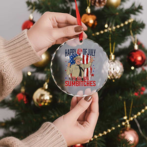 Happy 4th Of July To All You Sumbitches Crystal Glass Ornament Funny USA 250th Anniversary Independence Day