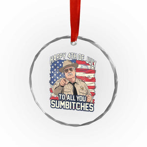 Happy 4th of July To All You Sumbitches Funny Sheriff Crystal Glass Ornament Retro Movie Quote Inspo Country Humor