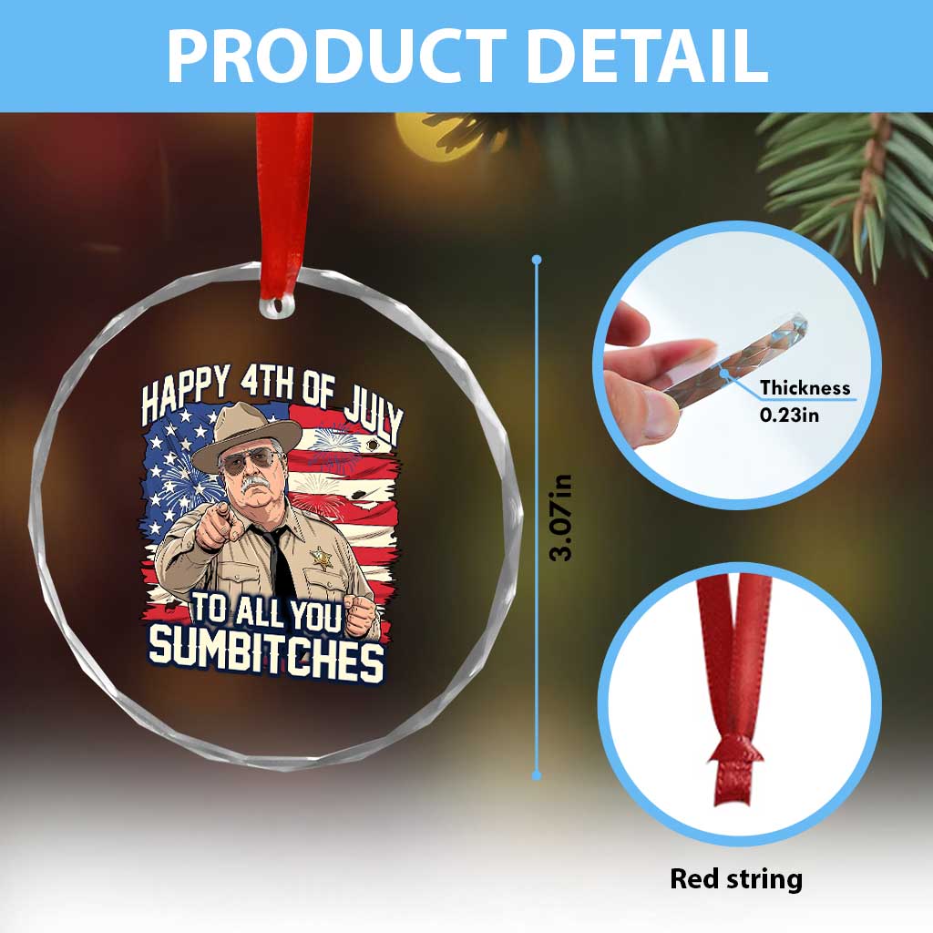 Happy 4th of July To All You Sumbitches Funny Sheriff Crystal Glass Ornament Retro Movie Quote Inspo Country Humor