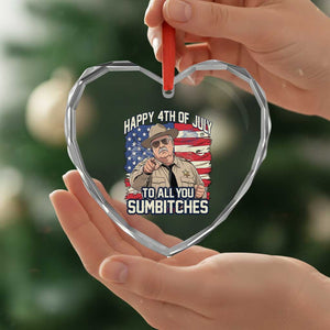 Happy 4th of July To All You Sumbitches Funny Sheriff Heart Crystal Glass Ornament Retro Movie Quote Inspo Country Humor