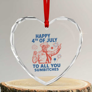Happy 4th Of July To All You Sumbitches Heart Crystal Glass Ornament Funny Independence Day Meme