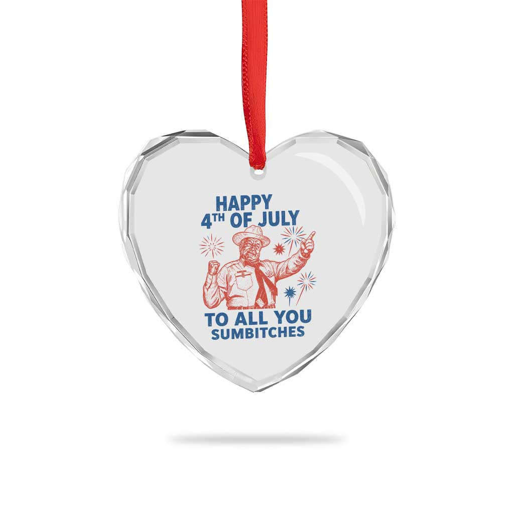 Happy 4th Of July To All You Sumbitches Heart Crystal Glass Ornament Funny Independence Day Meme
