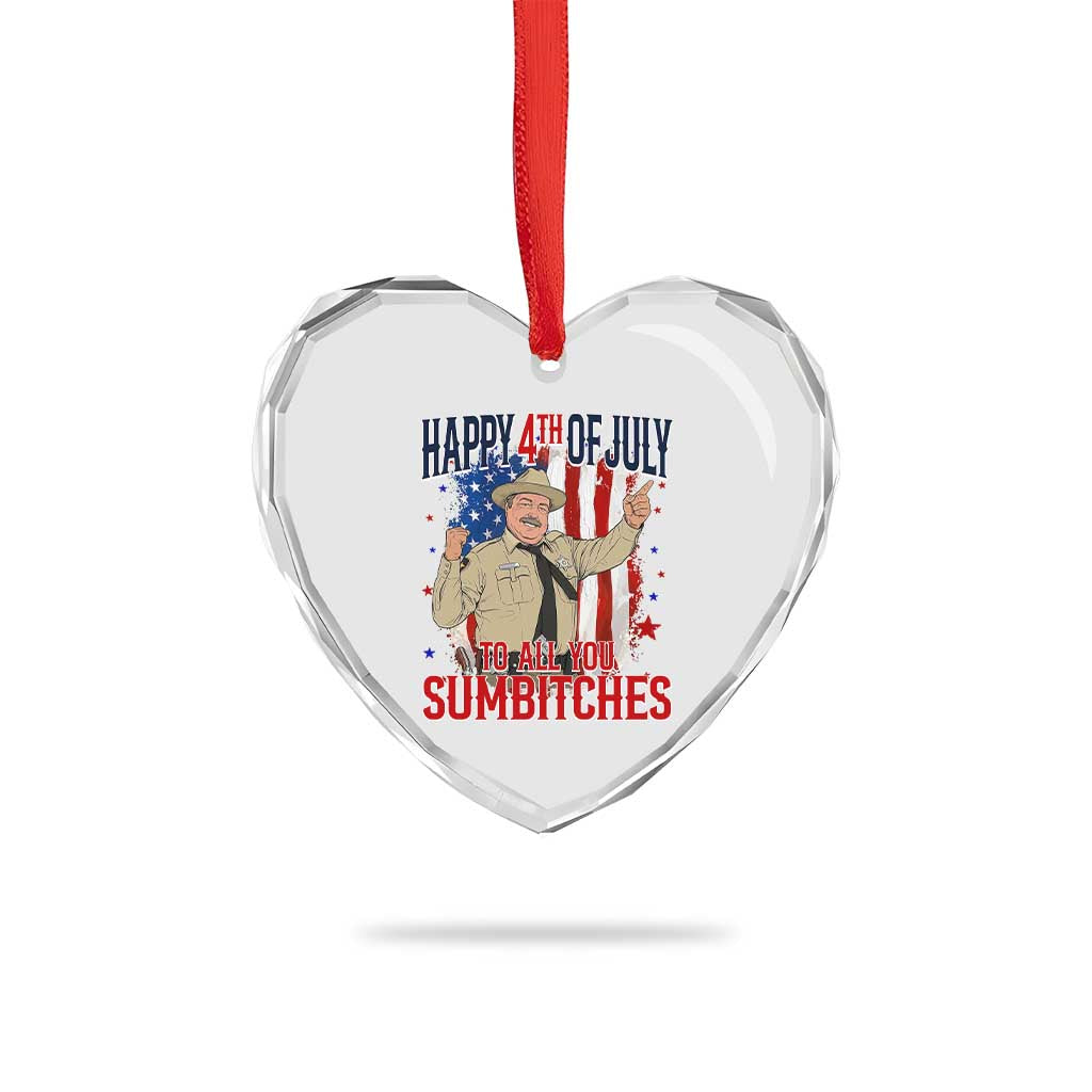 Happy 4th Of July To All You Sumbitches Heart Crystal Glass Ornament Funny USA 250th Anniversary Independence Day