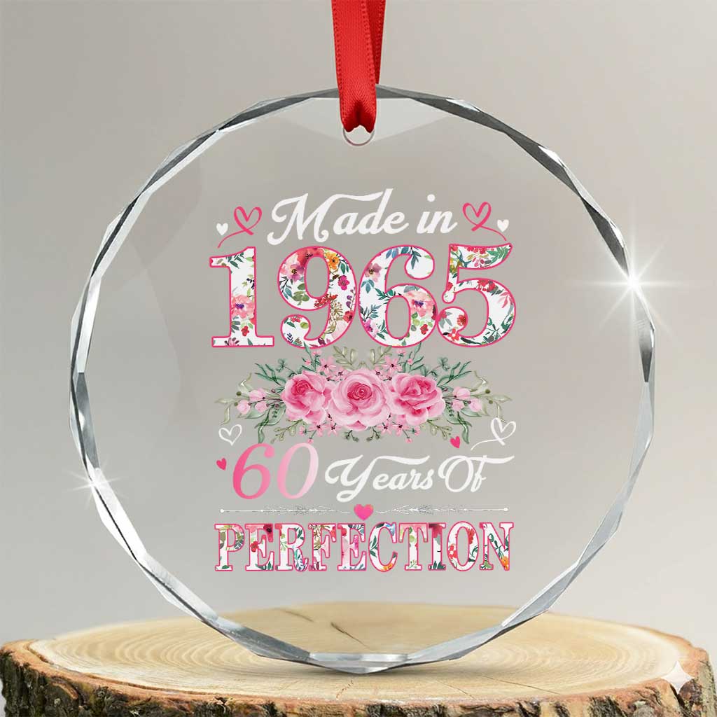 Happy 60th Birthday Floral Crystal Glass Ornament Made In 1965 60 Years of Perfection TS02 Transparent Glass 3'' Circle Print Your Wear