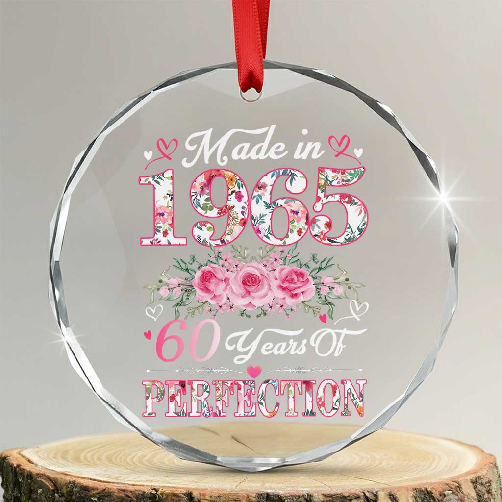 Happy 60th Birthday Floral Crystal Glass Ornament Made In 1965 60 Years of Perfection TS02 Transparent Glass 3'' Circle Print Your Wear
