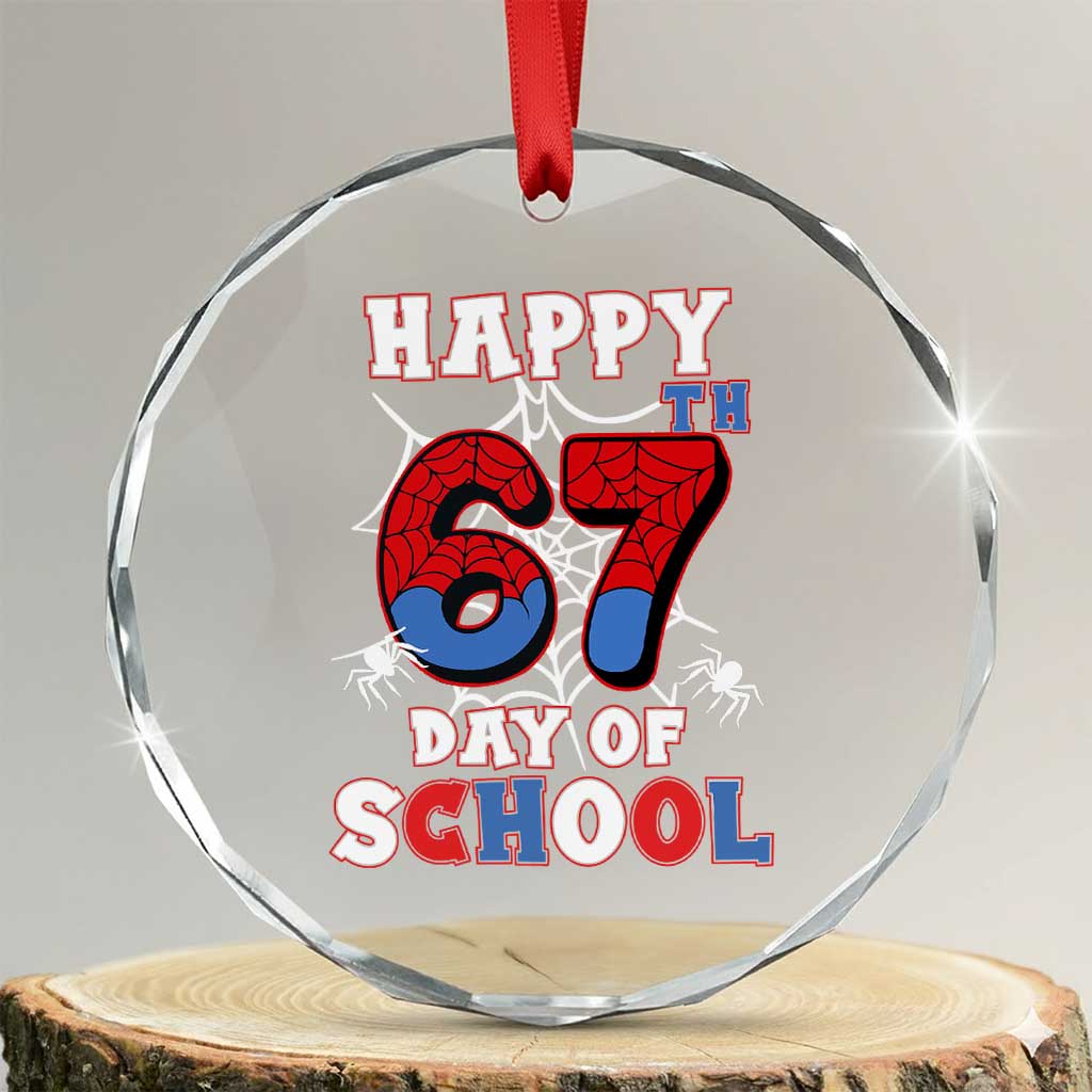 Happy 67th Day Of School Crystal Glass Ornament Boys Girls Spider 67 Days TS10 Transparent Glass 3'' Circle Print Your Wear