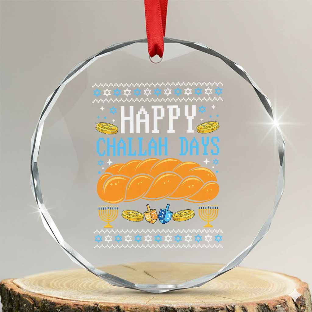 Happy Challah Days Crystal Glass Ornament Ugly Hanukkah Food Lover Gift TS12 Transparent Glass 3'' Circle Print Your Wear