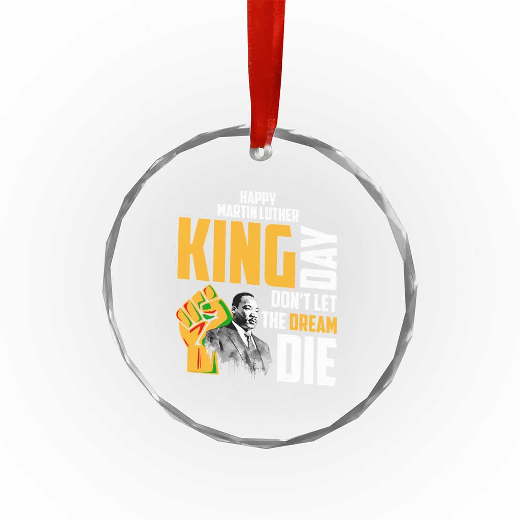 Happy MLK Day Don't Let The Dream Die Crystal Glass Ornament Martin Luther King Black History Month TS11 Print Your Wear