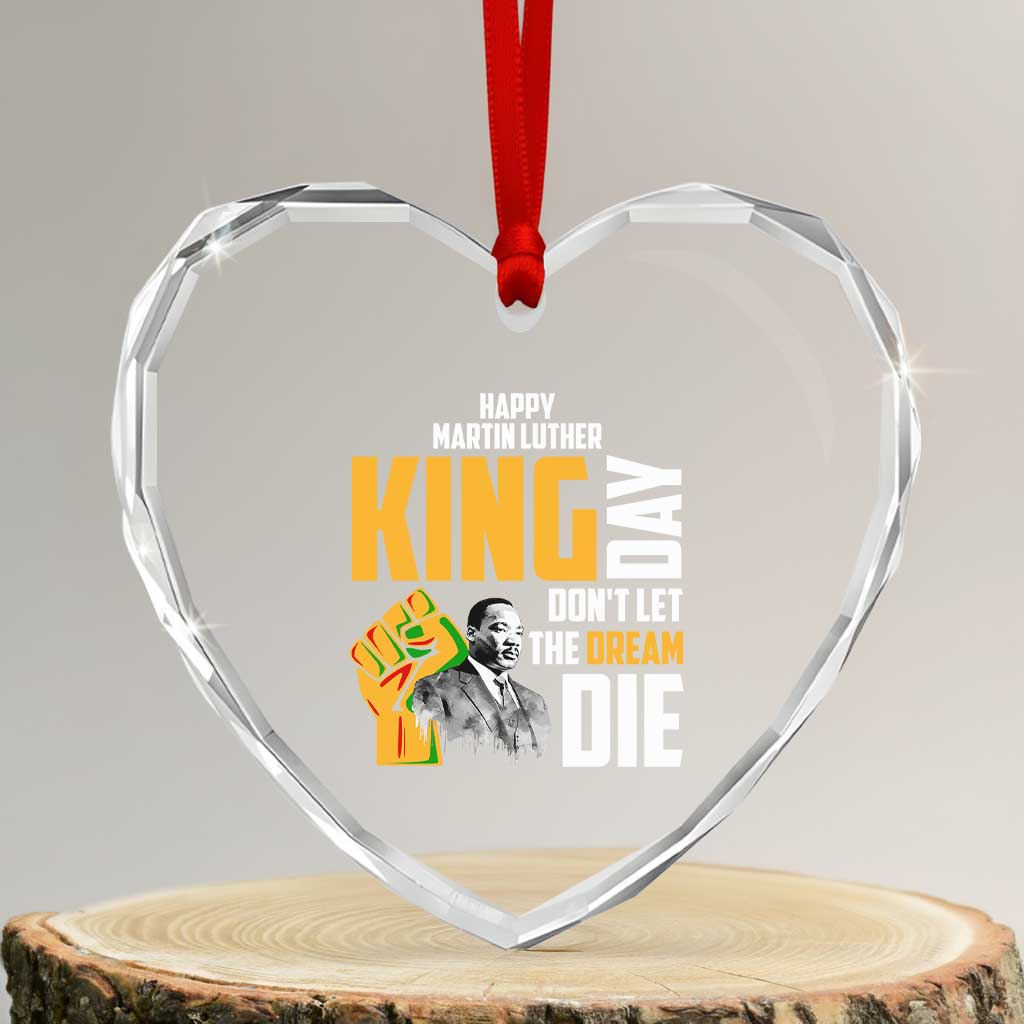 Happy MLK Day Don't Let The Dream Die Heart Crystal Glass Ornament Martin Luther King Black History Month TS11 Transparent Glass 3'' Heart Print Your Wear