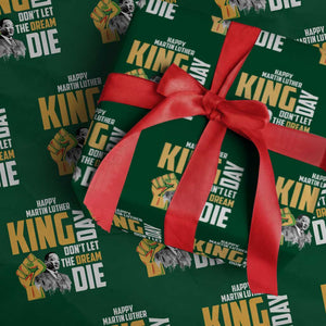 Happy MLK Day Don't Let The Dream Die Wrapping Paper Roll Martin Luther King Black History Month TS11 Green Print Your Wear
