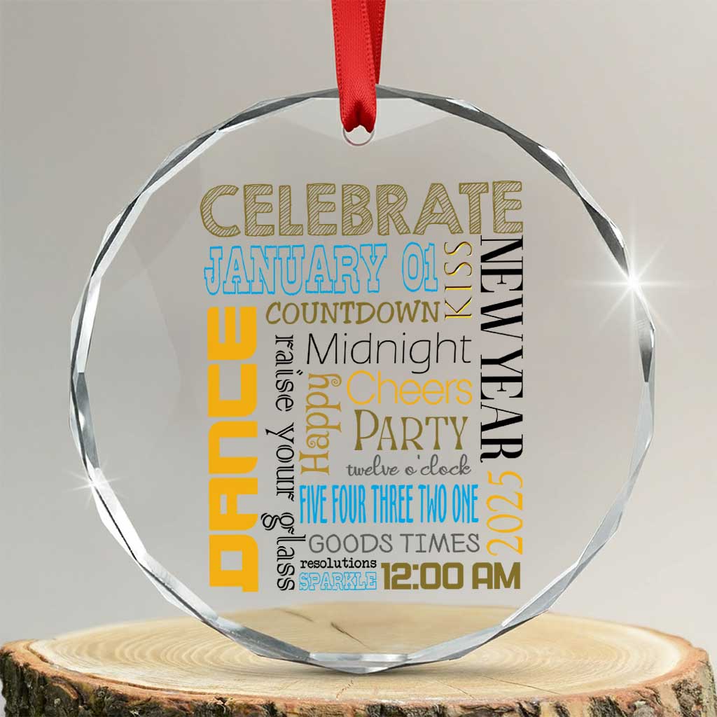 Happy New Year 2025 Crystal Glass Ornament New Year's Eve Activities TS11 Transparent Glass 3'' Circle Print Your Wear