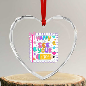 Happy To See Your Face Cute Teacher Back To School Graphic Heart Crystal Glass Ornament TS10 Transparent Glass 3'' Heart Print Your Wear