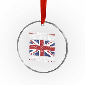 Happy Treason Day Ungrateful Colonials Crystal Glass Ornament Funny 4th of July British Flag